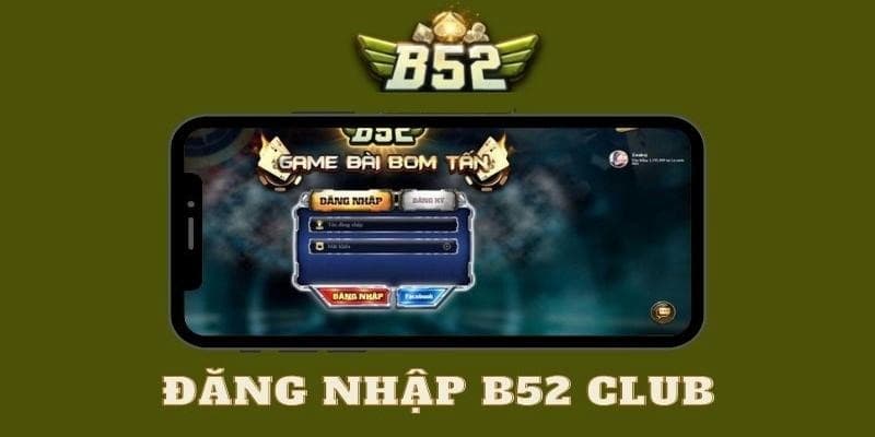 Hướng dẫn Đăng nhập B52club chi tiết từ A đến Z Hướng dẫn Đăng nhập B52club chi tiết từ A đến Z